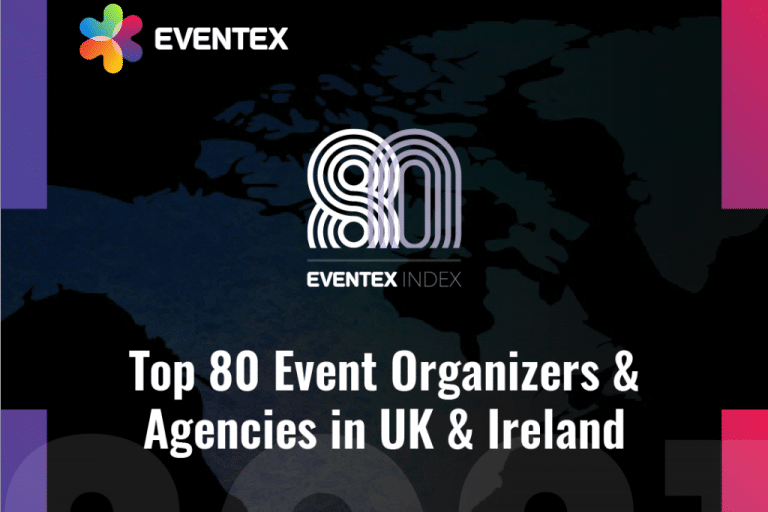 Eventex Awards Announces Top 80 Event Organizers and Agencies in the UK & Ireland