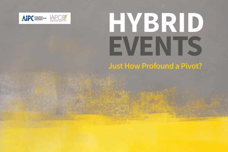 The hybrid event revolution: New research by IAPCO and AIPC